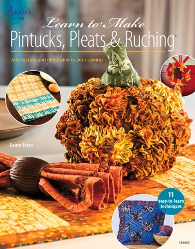 Stock image for Learn to Make Pintucks, Pleats & Ruching for sale by Revaluation Books