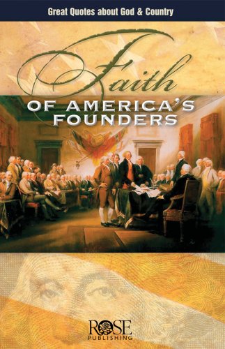 9781596360877: Faith of America's Founders (pamphlet) by Rose Publishing (2006-08-25)