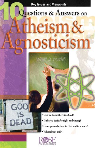 10 Q& A on Atheism and Agnosticism - pkg of 5 pamphlets (9781596361249) by Rose Publishing