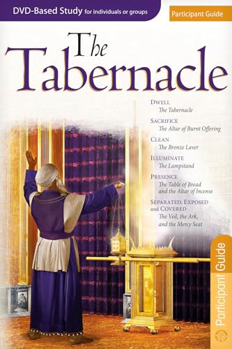 Beispielbild fr The Tabernacle Participant Guide For The 6-Session DVD-based Bible Study (from the Tabernacle Experience) zum Verkauf von SecondSale