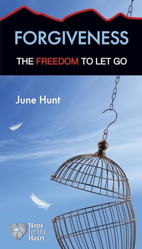 9781596366435: Forgiveness: The Freedom to Let Go (Hope for the Heart)