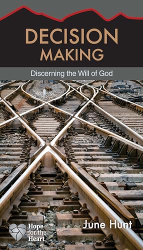9781596366534: Decision Making: Discerning the Will of God (Hope for the Heart)
