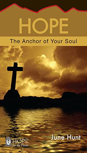 Imagen de archivo de Hope: The Anchor to Your Soul (Hope for the Heart): The Anchor of Your Soul a la venta por WorldofBooks