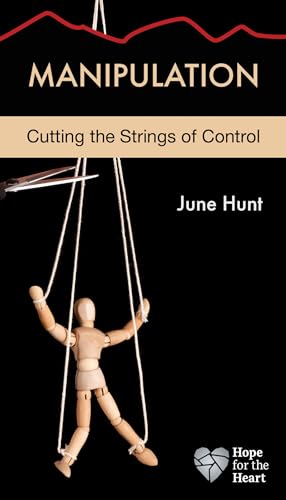 9781596366749: Manipulation: Cutting the Strings of Control (Hope for the Heart)