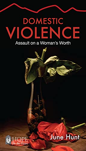 9781596366824: Domestic Violence: Assault on a Woman's Worth (Hope for the Heart)