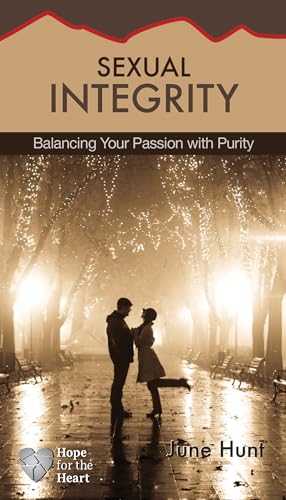 Beispielbild fr Sexual Integrity: Balancing Your Passion with Purity (Hope for the Heart) zum Verkauf von Your Online Bookstore