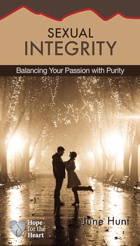 Stock image for Sexual Integrity: Balancing Your Passion with Purity (Hope for the Heart) for sale by Your Online Bookstore