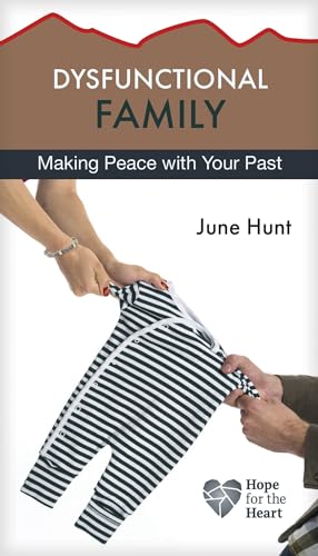 Beispielbild fr Dysfunctional Family: Making Peace with Your Past (Hope for the Heart) zum Verkauf von Wonder Book