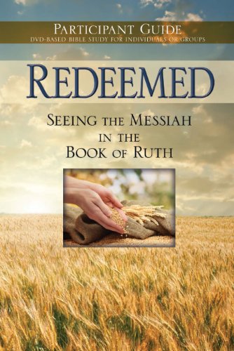 Beispielbild fr Redeemed: Seeing the Messiah in the Book of Ruth Participant Guide zum Verkauf von ThriftBooks-Atlanta