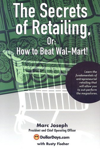 Beispielbild fr The Secrets of Retailing : Or: How to Beat Wal-Mart! zum Verkauf von Better World Books