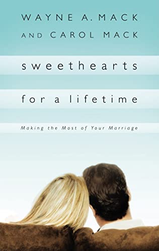 Stock image for Sweethearts for a Lifetime: Making the Most of Your Marriage (Strength for Life) for sale by Goodwill Books