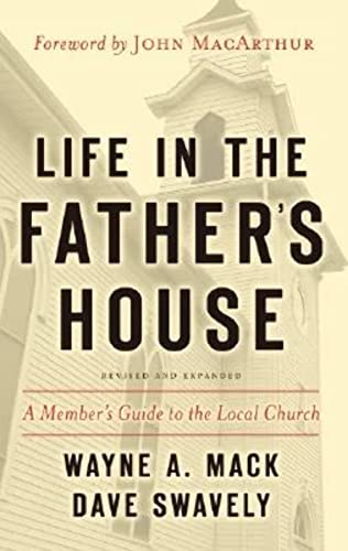 9781596380349: Life in the Father's House, A Member's Guide to the Local Church