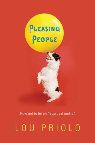 Stock image for Pleasing People: How not to be an approval junkie for sale by SecondSale