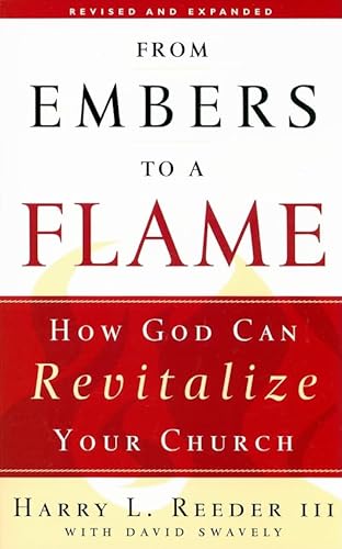 Stock image for From Embers to a Flame: How God Can Revitalize Your Church for sale by Half Price Books Inc.