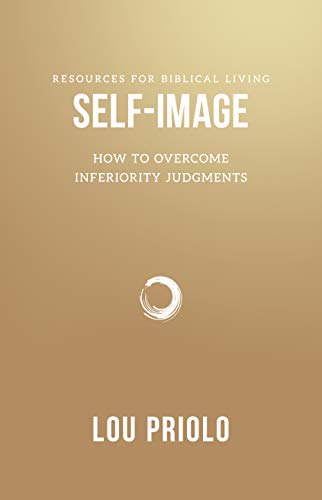 Imagen de archivo de Self-Image, How to Overcome Inferiority Judgments (Resources for Biblical Living) a la venta por WorldofBooks