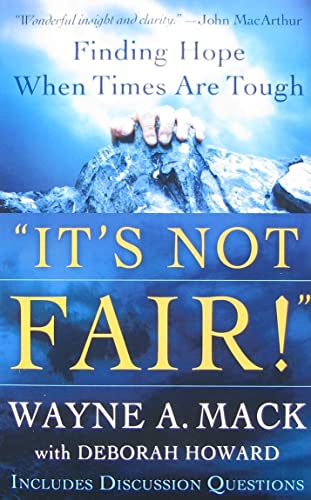 Beispielbild fr It's Not Fair!" : Finding Hope When Times Are Tough zum Verkauf von Better World Books