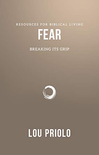 9781596381216: Fear: Breaking Its Grip (Resources for Biblical Living)