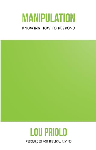 Stock image for Manipulation: Knowing How to Respond (Resources for Biblical Living) for sale by SecondSale