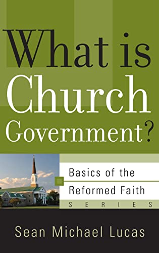 Imagen de archivo de What Is Church Government? a la venta por ThriftBooks-Dallas