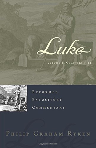 Luke: 2-Volume Set (9781596381520) by Ryken, Philip Graham