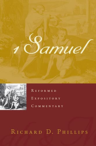 1 Samuel (Reformed Expository Commentary) (9781596381971) by Phillips, Richard D.