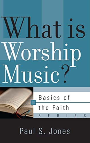 Stock image for What Is Worship Music? (Basics of the Faith) for sale by Gulf Coast Books