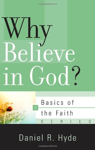 Stock image for Why Believe in God? (Basics of the Faith) for sale by ZBK Books