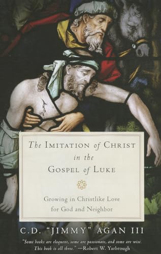 Beispielbild fr The Imitation of Christ in the Gospel of Luke: Growing in Christlike Love for God and Neighbor zum Verkauf von BooksRun