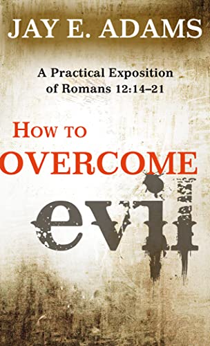 Beispielbild fr How to Overcome Evil, A Practical Exposition of Romans 12 1421 zum Verkauf von PBShop.store US