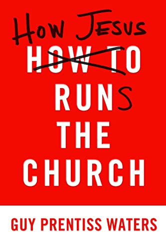 Stock image for How Jesus Runs the Church for sale by Ergodebooks