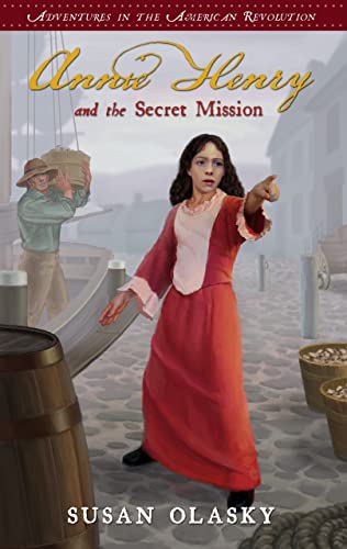 Beispielbild fr Annie Henry and the Secret Mission: Book 1 (Adventures in the American Revolution) zum Verkauf von Goodwill Books