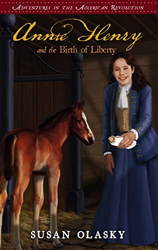 Beispielbild fr Annie Henry and the Birth of Liberty: Adventures in the American Revolution - Book 2 zum Verkauf von SecondSale