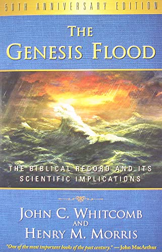 Beispielbild fr The Genesis Flood: The Biblical Record and Its Scientific Implications zum Verkauf von Wonder Book