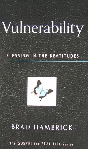 Stock image for Vulnerability: Blessing in the Beatitudes (Gospel for Real Life) for sale by SecondSale