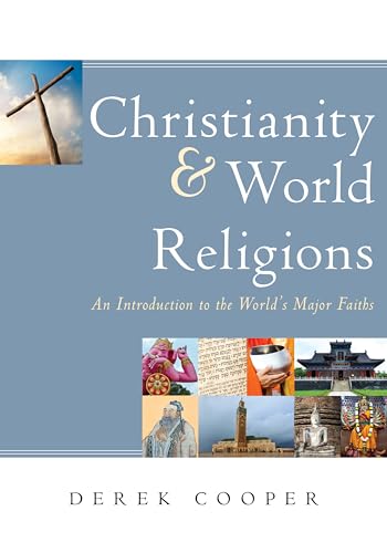 Beispielbild fr Christianity and World Religions: An Introduction to the World's Major Faiths zum Verkauf von Wonder Book