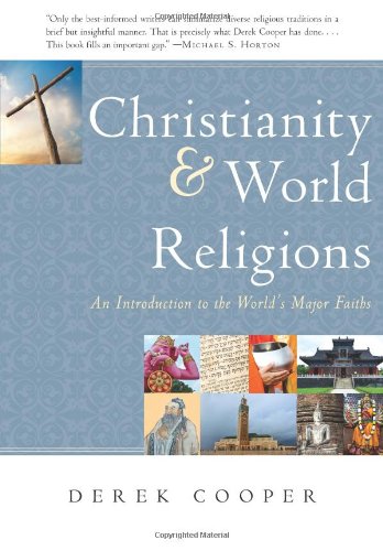 9781596384460: Christianity & World Religions: An Introduction to the World's Major Faiths
