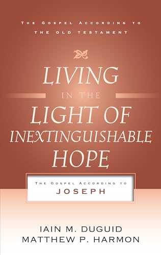 Beispielbild fr Living in the Light of Inextinguishable Hope: The Gospel According to Joseph zum Verkauf von SecondSale