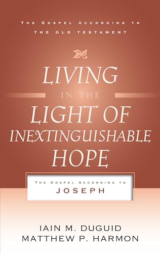 Stock image for Living in the Light of Inextinguishable Hope: The Gospel According to Joseph for sale by SecondSale