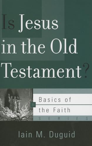 Imagen de archivo de Is Jesus in the Old Testament Basics of the Faith 34 a la venta por PBShop.store US