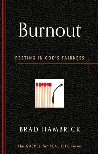Stock image for Burnout: Resting in God's Fairness for sale by ThriftBooks-Dallas