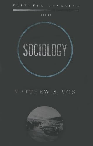 Stock image for Sociology (Faithful Learning) for sale by Ergodebooks