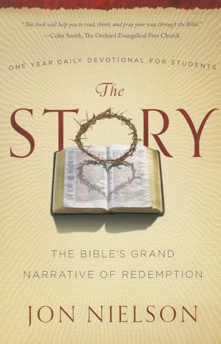 Stock image for The Story: The Bible's Grand Narrative of Redemption, One Year Daily Devotional for Students for sale by SecondSale