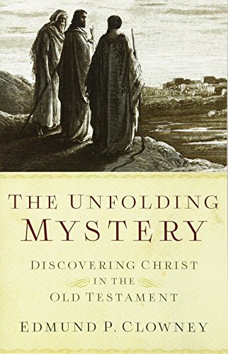 9781596388925: Unfolding Mystery, The (25th Anniversary Edition): Discovering Christ in the Old Testament