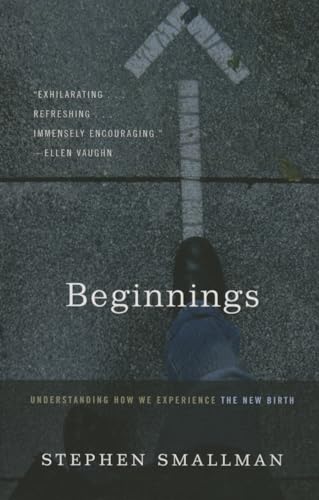 Stock image for Beginnings: Understanding How We Experience the New Birth for sale by HPB-Diamond