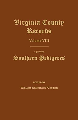 Imagen de archivo de Virginia County Records, Volume III: A Key to Southern Pedigrees a la venta por Janaway Publishing Inc.