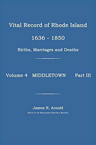Imagen de archivo de Vital Record of Rhode Island 1636-1850: Middletown a la venta por Janaway Publishing Inc.