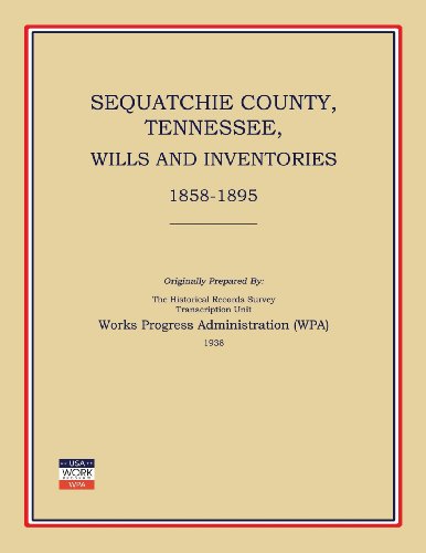 9781596410268: Sequatchie County, Tennessee, Wills and Inventories 1858-1895