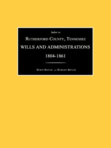 Beispielbild fr Index to Rutherford County, Tennessee, Wills and Administrations 1804-1861 zum Verkauf von Janaway Publishing Inc.