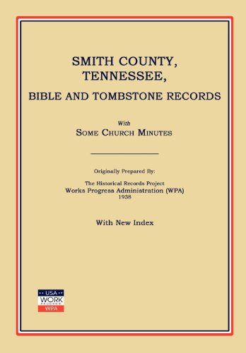 Stock image for Smith County, Tennessee, Bible and Tombstone Records. with Some Church Minutes. for sale by THE SAINT BOOKSTORE