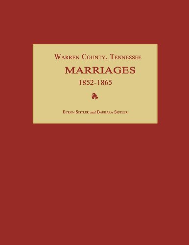 Beispielbild fr Warren County, Tennessee, Marriages 1852-1865 zum Verkauf von Janaway Publishing Inc.